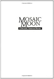 Mosaic Moon: Caregiving Through Poetry