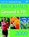 Image of Brockhaus Gesund &amp; Fit 2009: Bewusst leben. Gesund essen. Vital bleiben