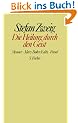 Stefan Zweig. Gesammelte Werke in Einzelb�nden: Heilung durch den Geist: Mesmer, Mary Baker-Eddy, Freud. Gesammelte Werke in Einzelb�nden