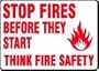STOP FIRES BEFORE THEY START THINK FIRE SAFETY (W/GRAPHIC) 10" x 14" Adhesive Vinyl Sign