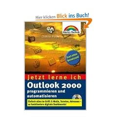 Outlook 2000 programmieren und automatisieren - Jetzt lerne ich... . Einfach alles im Griff: E-Mails, Termine, Adressen