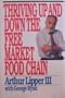 Thriving Up and Down the Free Market Food Chain: The Unrestrained Observations (And Advice of a Business Darwinist)