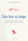 Todo Tiene Su Tiempo: Tiempo De Llorar, Tiempo De Reir, Tiempo De Sonar Y Tiempo De Pensar (Coleccion Cuba Y Sus Jueces) (Spanish Edition)