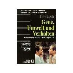 Gene, Umwelt und Verhalten: Einf�hrung in die Verhaltensgenetik