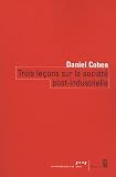 Trois le�ons sur la soci�t� post-industrielle