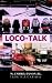 LOCO-TALK by W. Emory Dyson