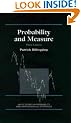 Probability and Measure (Wiley Series in Probability and Statistics)
