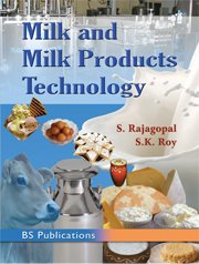 Milk and Milk Products Technology, by S. Rajagopal, S.K. Roy