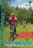  : Mountainbikeregion Solling-Vogler: Mehrtages-Tour ca. 160 km. 760 km mit 17.000 H&ouml;henmetern und 16 Routen-Karten
