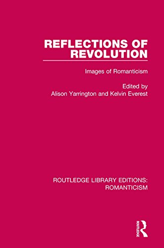 Reflections of Revolution: Images of Romanticism (Routledge Library Editions: Romanticism)