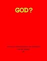 GOD?:  Reviews All Major Arguments And Evidence For And Against God