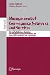 Management of Convergence Networks and Services: 9th Asia-Pacific Network Operations and Management Symposium, APNOMS 2006, Busan, Korea, September ... Networks and Telecommunications)