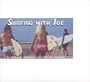 Surfing with Joe
