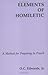 Elements of Homiletic: A Method for Preparing to Preach