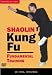 Shaolin Kung Fu Fundamental Training