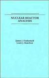 Nuclear Reactor Analysis