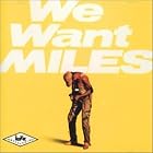 Click here to buy We Want Miles by  Miles Davis .