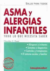 Asma y alergias infantiles / Children's allergies and Asthma: Todo lo que necesita saber / All you need to know (Salud Para Todos) (Spanish Edition)