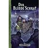 Der blinde Schrat: DSA Roman 132