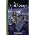 Der blinde Schrat: DSA Roman 132