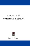 Athletic and Gymnastic Exercises