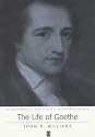 The Life of Goethe: A Critical Biography (Blackwell Critical Biographies)