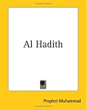 Al Hadith (Kessinger Publishings Rare Reprints)