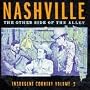 Insurgent Country, Vol. 3: Nashville, The Other Side Of The Alley