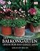  : Der Balkongarten: Ideen f&uuml;r das ganze Jahr