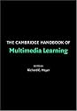 The Cambridge Handbook of Multimedia Learning (Cambridge Handbooks in Psychology)