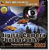 Digital Camera Photography Professional Edition 2003