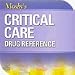 Mosbys Critical Care Drug Reference (Software for download)