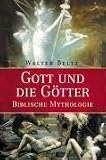 Produkt-Bild: Gott und die G&ouml;tter. Biblische Mythologie