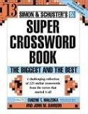 Simon and Schuster Super Crossword Puzzle Book #13: The Biggest and the Best (Simon and Schuster's Super Crossword Puzzle Books)