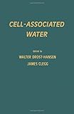 Cell-associated water : proceedings of a Workshop on Cell-Associated Water held in Boston, Massachusetts, September, 1976