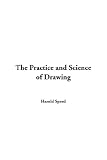 The Practice and Science of Drawing