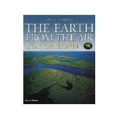 The Earth from the Air for Children: Children's Edition