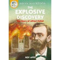 The Explosive Discovery: The Story of Alfred Nobel (Super Scientists)