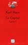 Le Capital. Livre 1, Le proc�s de production du capital