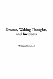 Dreams, Waking Thoughts, and Incidents