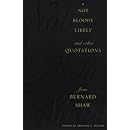 Not Bloody Likely -- and other Quotations -- from Bernard Shaw