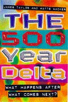 The 500-Year Delta: What Happens After What Comes Next