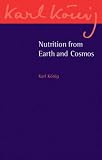 Nutrition from earth and cosmos