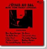 J'Étais au Bal: Music from French Louisiana