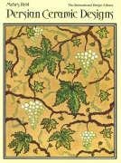 Persian Ceramic Designs (International Design Library)