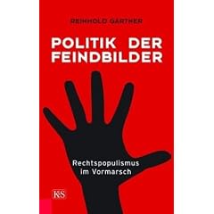 Politik der Feindbilder: Rechtspopulismus im Vormarsch