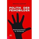 Politik der Feindbilder: Rechtspopulismus im Vormarschvon "Reinhold G�rtner"