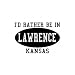 I'd Rather Be in Lawrence, KS Toddler T-Shirt