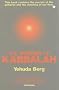 The Power of Kabbalah: This Book Contains the Secrets of the Universe and the Meaning of Our Lives