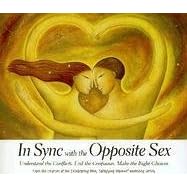 In Sync with the Opposite Sex: Understand the Conflicts. End the Confusion. Make the Right Choices.